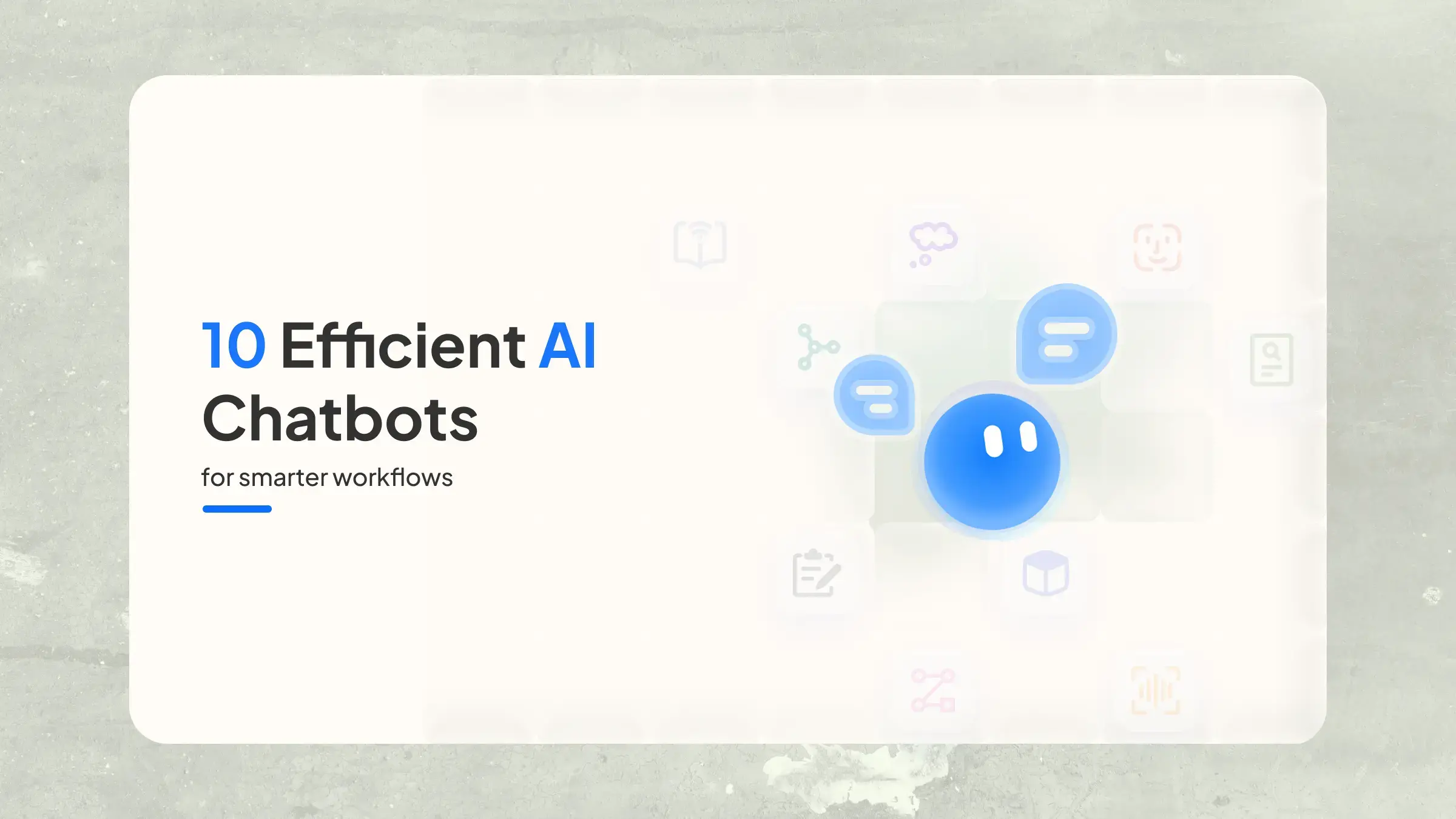 10 Efficient AI Chatbots for Smarter Workflows