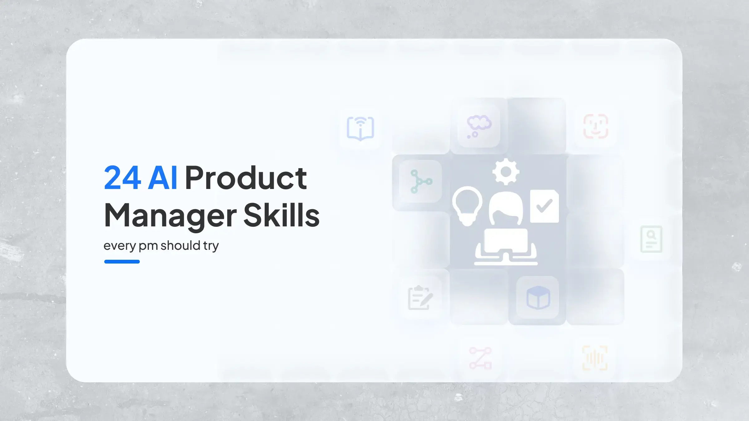 24 compétences en IA pour product managers que tout PM devrait essayer
