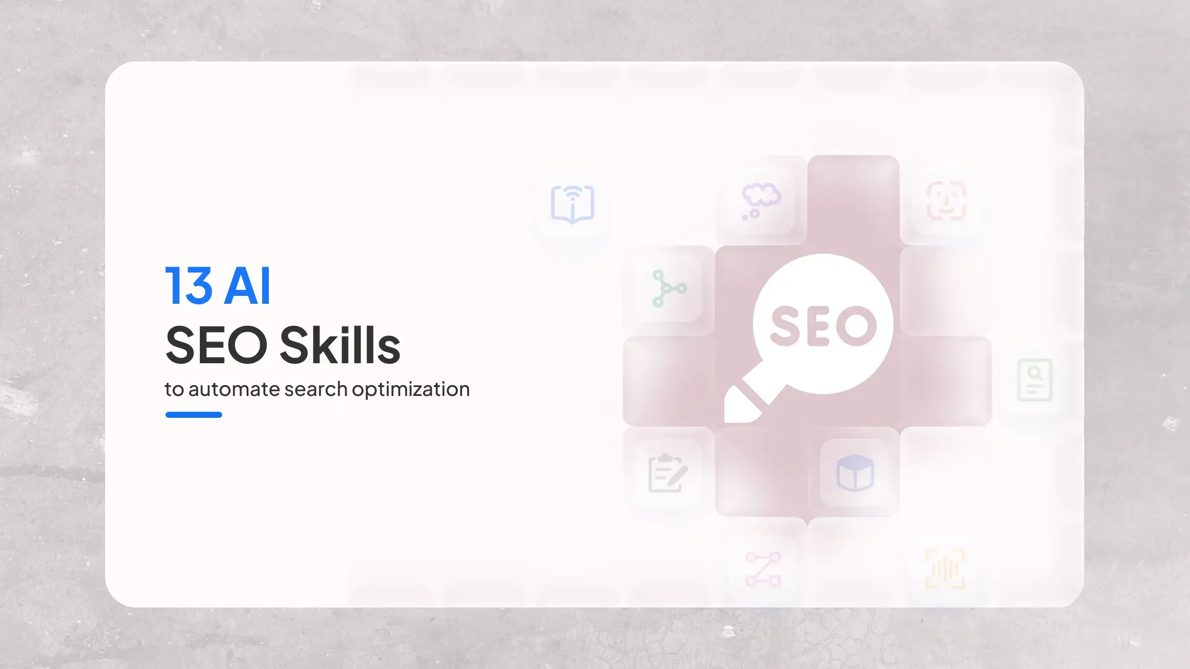 13 項讓搜尋優化自動化的 AI SEO 技能